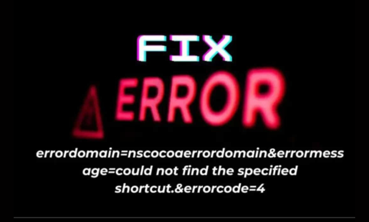 errordomain=nscocoaerrordomain&errormessage=could not find the specified shortcut.&errorcode=4